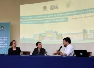 “Transferencias para el Fortalecimiento de Capacidades para el Acceso a la Justicia Ambiental”